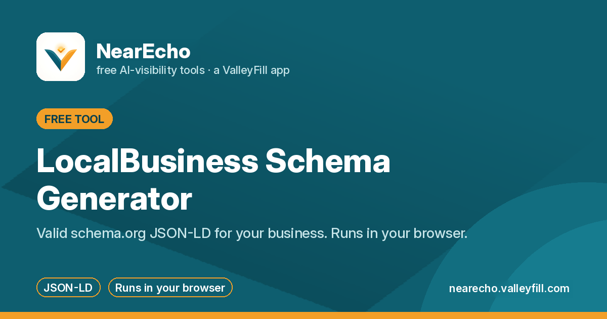 NearEcho LocalBusiness Schema Generator: valid schema.org JSON-LD for your business